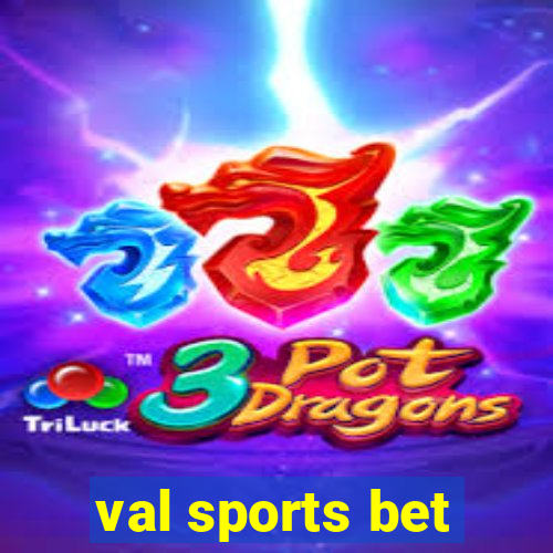 val sports bet